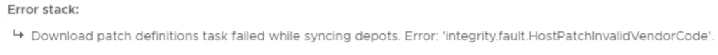 Error stack shows a sync depot failure due to 'integrity.fault.HostPatchInvalidVendorCode'.
