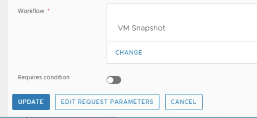 In the workflow step, options include “VM Snapshot” and “CHANGE”.