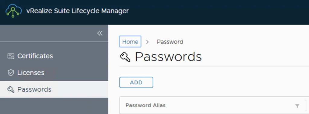 In vRSLCM, under Passwords, click Add to manage passwords.