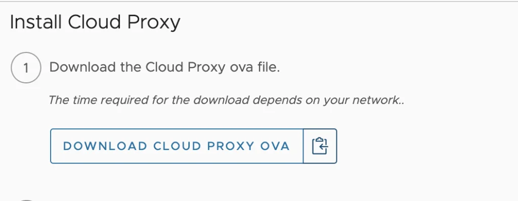 Install Cloud Proxy: Download the Cloud Proxy ova file.