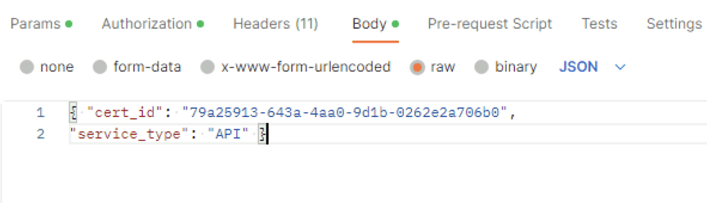 UI shows body with JSON input fields for cert ID and service type.