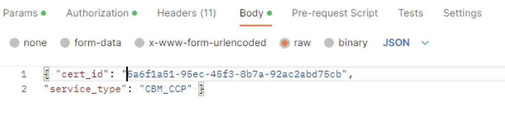 The image shows a Postman request body with JSON fields for cert ID and service type.