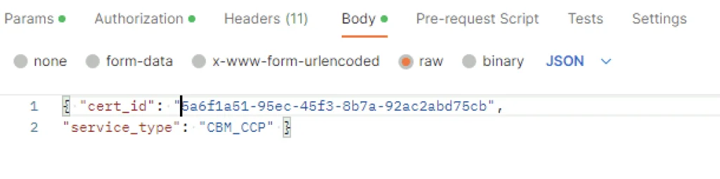 The image shows a Postman request body with JSON fields for cert ID and service type.