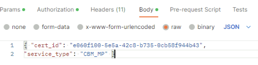 The image shows a JSON body with fields for cert ID and service type in a request setup.