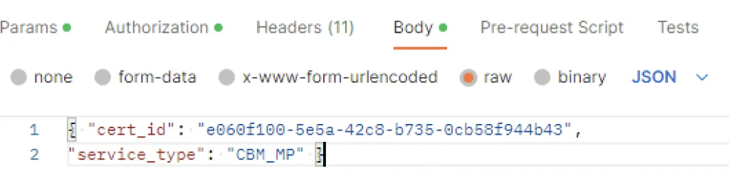 The image shows a JSON body with fields for cert ID and service type in a request setup.