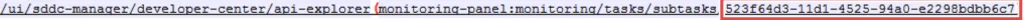 The image shows a URL path for a SDDC Manager API explorer task subtask.