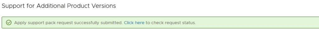 Support pack request submitted. Click link to check status.