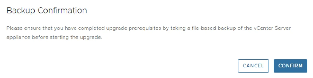 Backup confirmation for vCenter Server upgrade. Choose “CONFIRM” if ready.