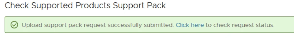 Upload support pack request submitted; click link to check status.