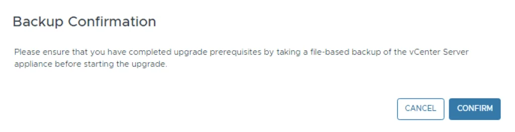 Backup confirmation for vCenter Server upgrade; click ‘CONFIRM’ if ready.