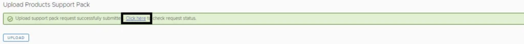 Upload Products Support Pack. Click here to check request status.